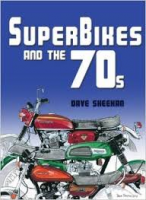 Superbikes and the 70s by David Sheehan